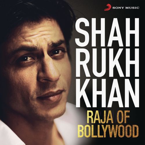 Shah Rukh Khan - Raja of Bollywood Sonu Nigam MP3 Download